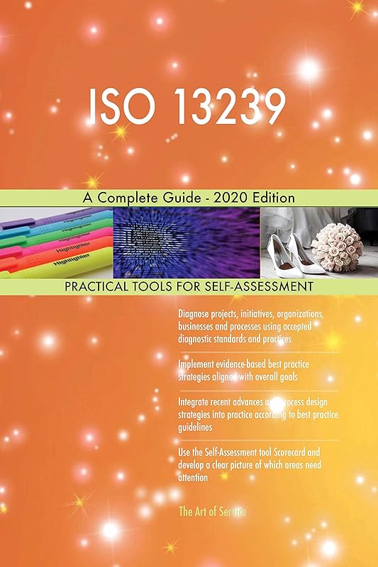 ISO 13239 A Complete Guide - 2020 Edition by Gerardus Blokdyk