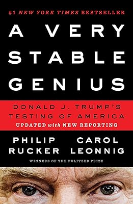 A Very Stable Genius: Donald J. Trump's Testing of America