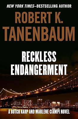 Reckless Endangerment (The Butch Karp and Marlene Ciampi Series Book 10)