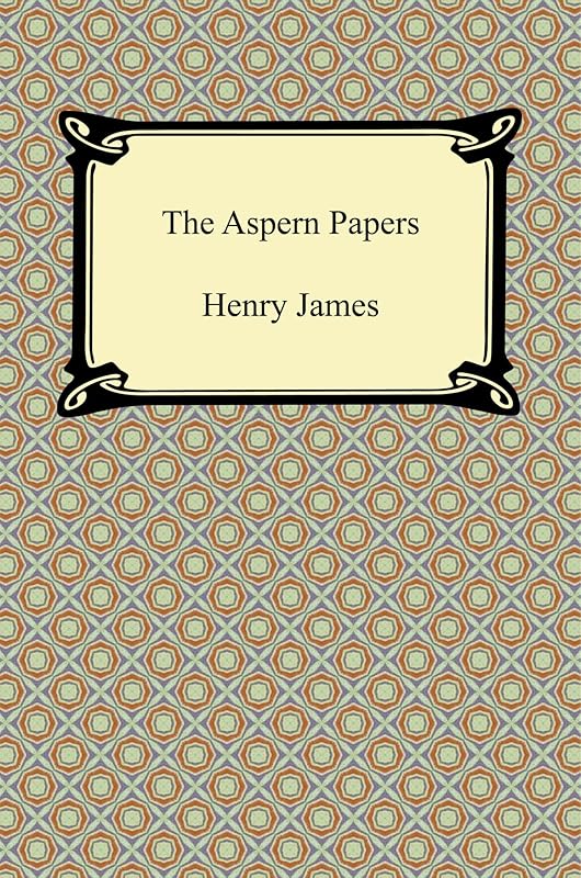 The Aspern Papers: (with Biographical Introduction) by Henry James
