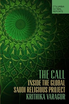 The Call: Inside the Global Saudi Religious Project