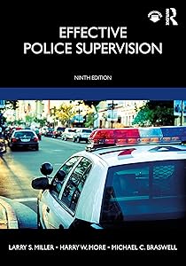 Effective Police Supervision by Larry S. Miller