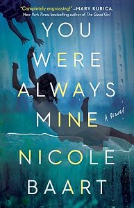 You Were Always Mine: A Novel
