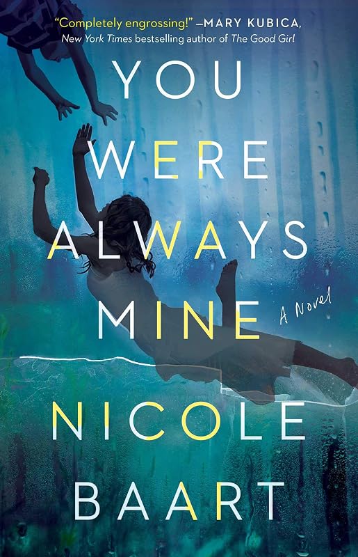 You Were Always Mine: A Novel by Nicole Baart