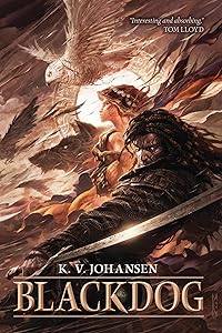 Blackdog (Gods of the Caravan Road) by K. Johansen