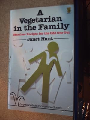 A Vegetarian in the Family: Meatless Recipes for the Odd One Out (Nature's Way S.)