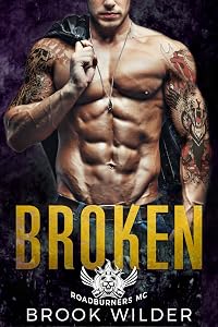 Broken (Roadburners MC Book 3) by Brook Wilder