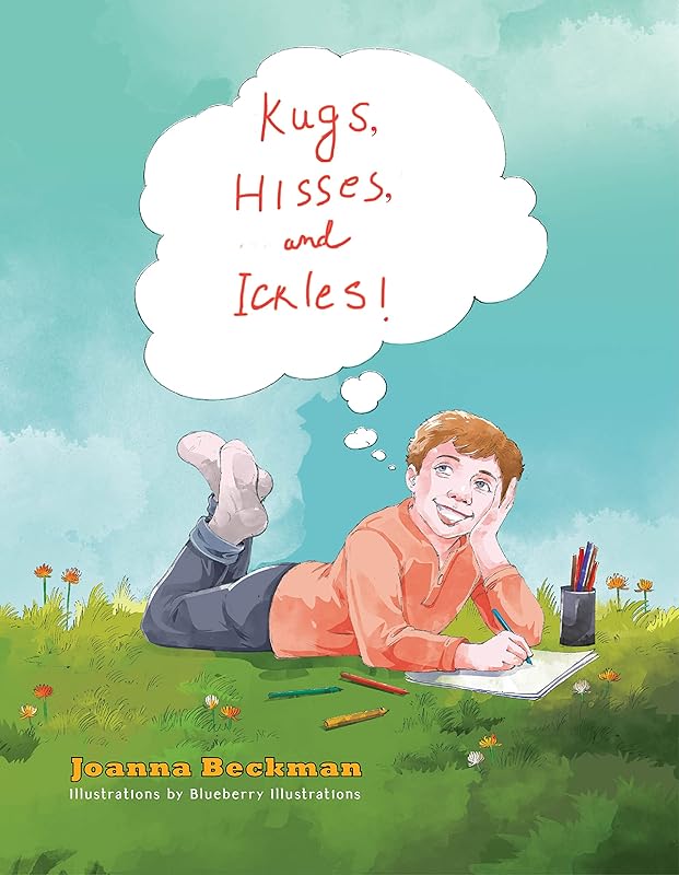 Kugs, Hisses, And Ickles ! by Joanna Beckman