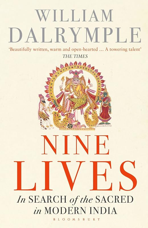 Nine Lives In Search Of The Sacred In Mo by William Dalrymple