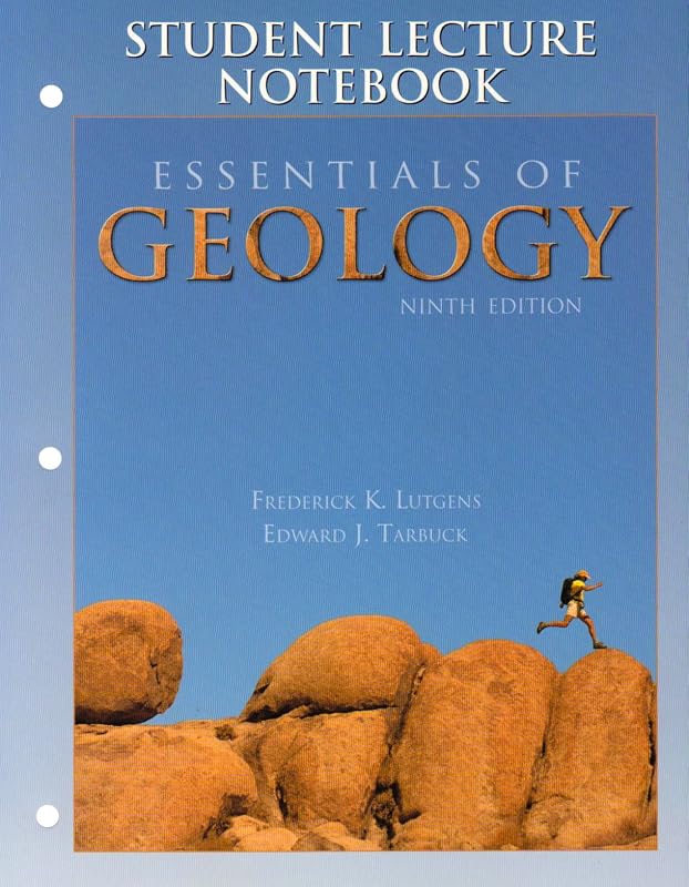Essentials of Geology: Student Lecture Notebook by Frederick K. Lutgens