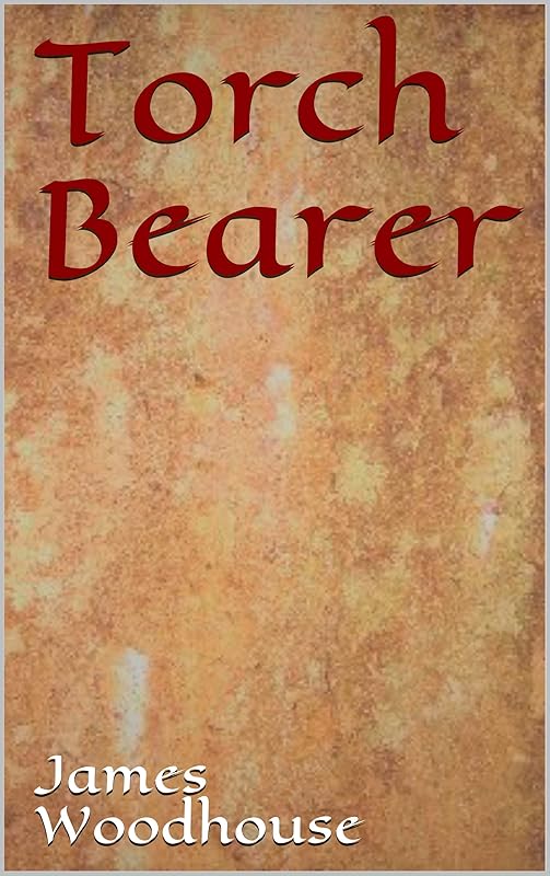 Torch Bearer (The Stormweaver Chronicles Book 3) by James Woodhouse