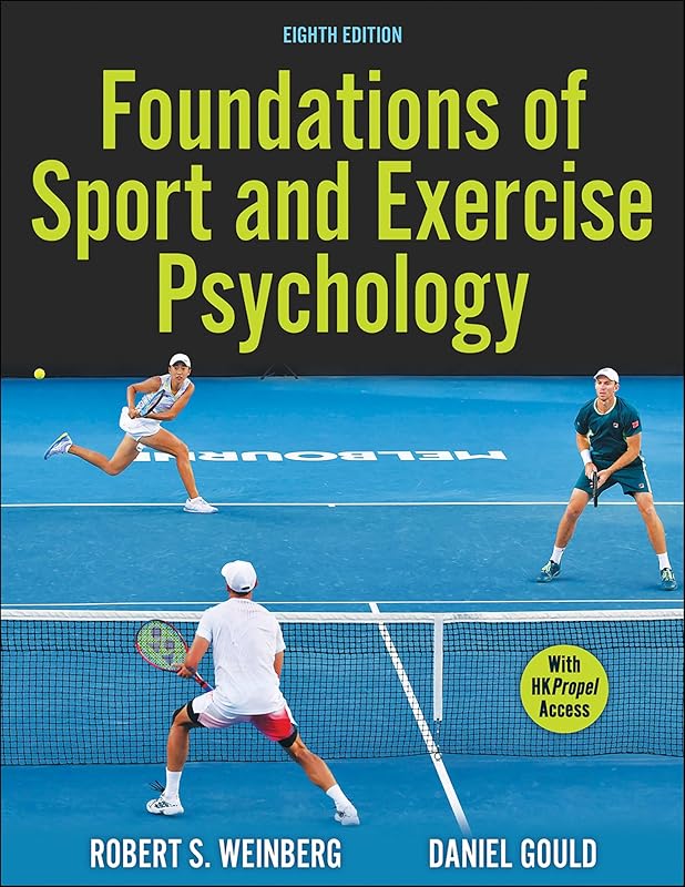 Foundations of Sport and Exercise Psychology by Robert S. Weinberg