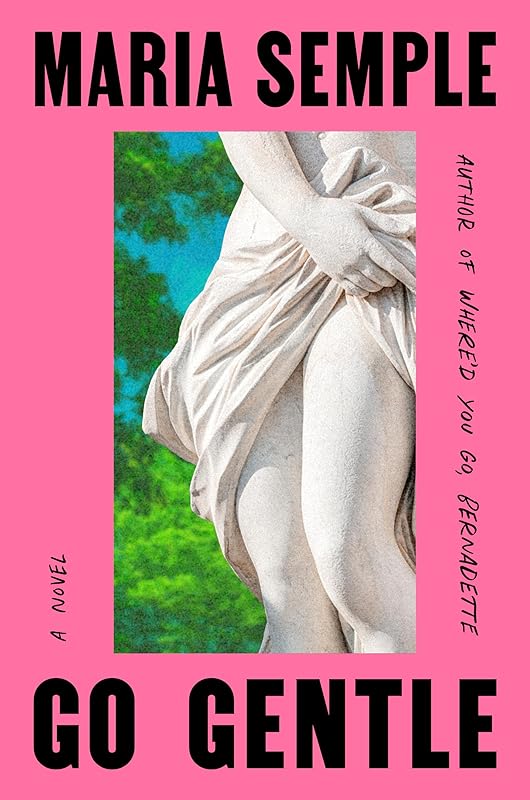 Go Gentle by Maria Semple