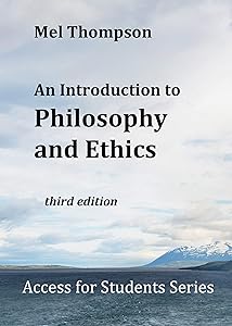 An Introduction to Philosophy and Ethics (Access for Students Book 2)