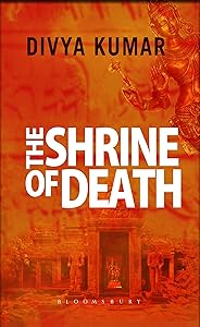 The Shrine of Death by Divya Kumar
