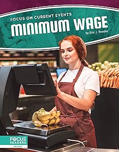 Minimum Wage (Focus on Current Events) by Eric J. Reeder