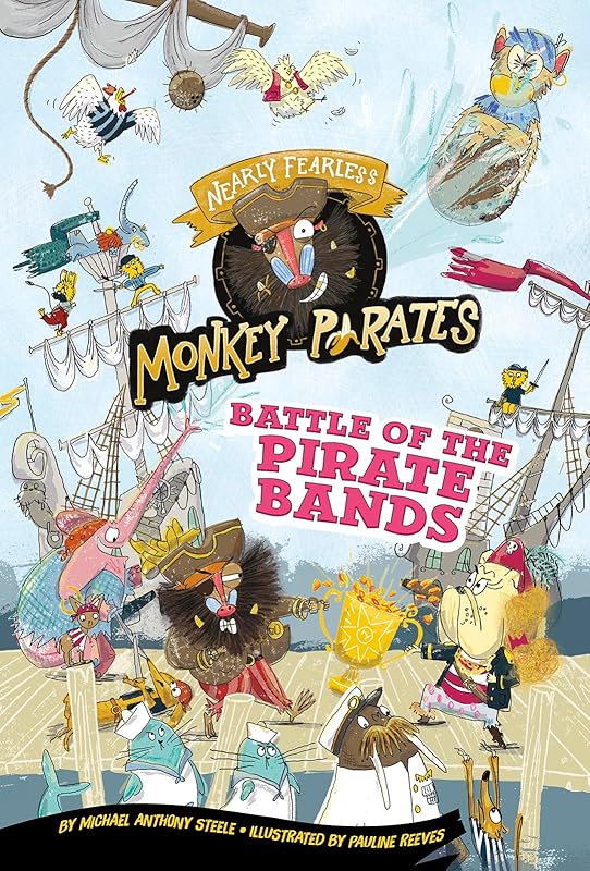 Battle of the Pirate Bands: A 4D Book (Nearly Fearless Monkey Pirates) by Michael Anthony Steele