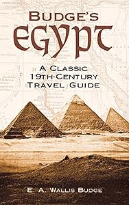 Budge's Egypt: A Classic 19th-Century Travel Guide by E. A. Wallis Budge