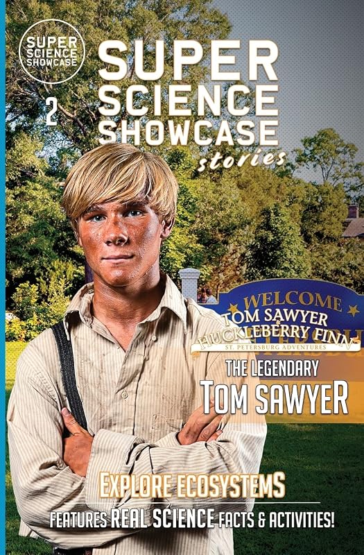 The Legendary Tom Sawyer: Tom & Huck: St. Petersburg Adventures (Super Science Showcase Stories #2) by Lee Fanning