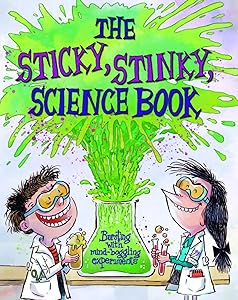 The Sticky, Stinky Science Book