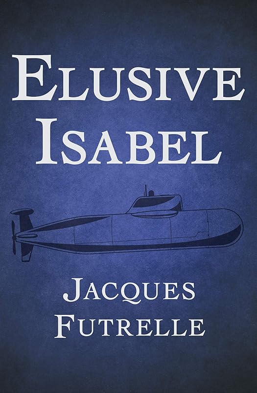Elusive Isabel by Jacques Futrelle