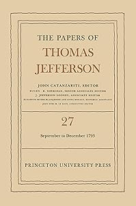 The Papers of Thomas Jefferson, Volume 27: 1 September to 31 December 1793