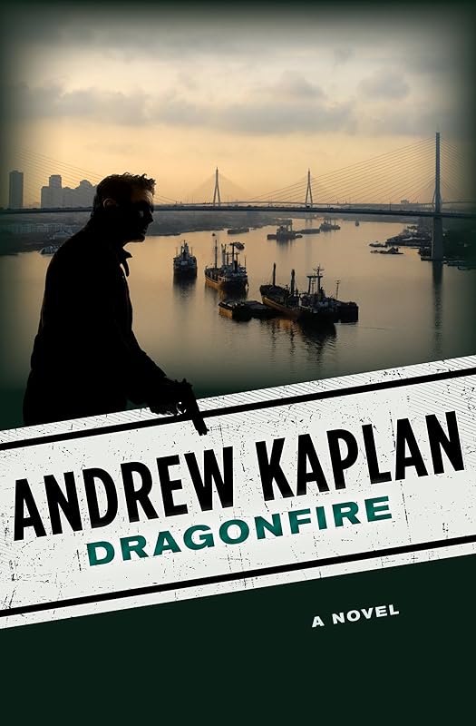 Dragonfire: A Novel by Andrew Kaplan