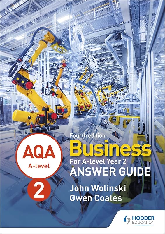 AQA A-level Business Year 2 Answer Gde by John Wolinski
