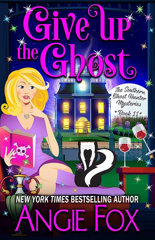 Give Up the Ghost (Southern Ghost Hunter Mysteries Book 11) by Angie Fox