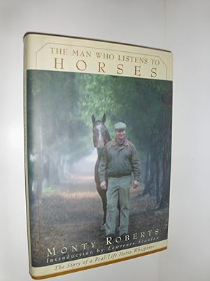 The Man Who Listens to Horses: The Story of a Real-Life Horse Whisperer