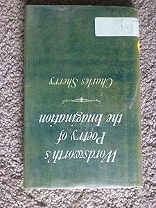 Wordsworth's Poetry of the Imagination by Charles Sherry