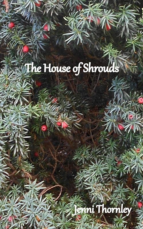 House of Shrouds by Jenni Thornley