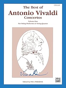 The Best of Antonio Vivaldi Concertos (For String Orchestra or String Quartet), Vol 1: Cello (The Best of..., Vol 1) by Antonio Vivaldi