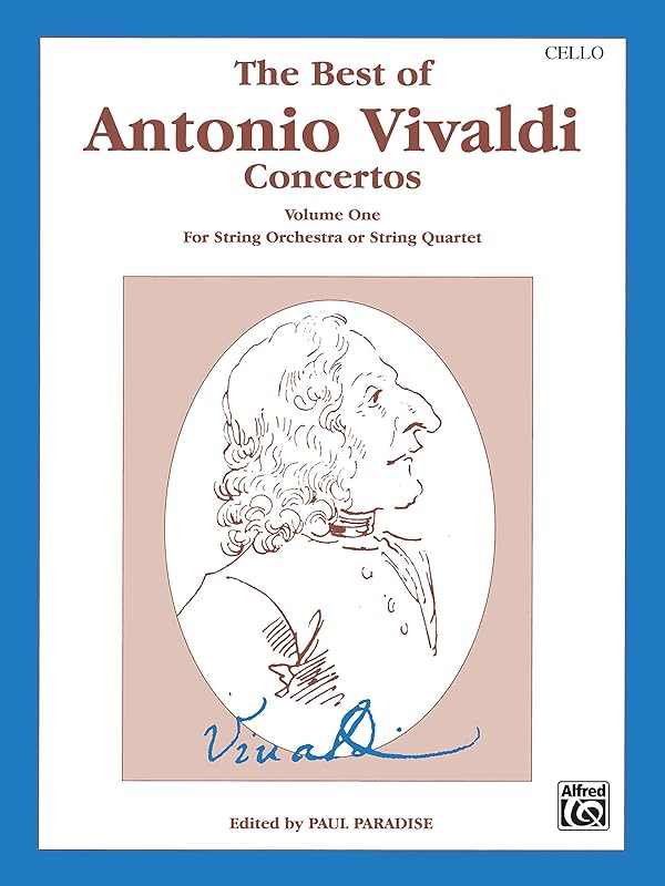 The Best of Antonio Vivaldi Concertos (For String Orchestra or String Quartet), Vol 1: Cello (The Best of..., Vol 1) by Antonio Vivaldi