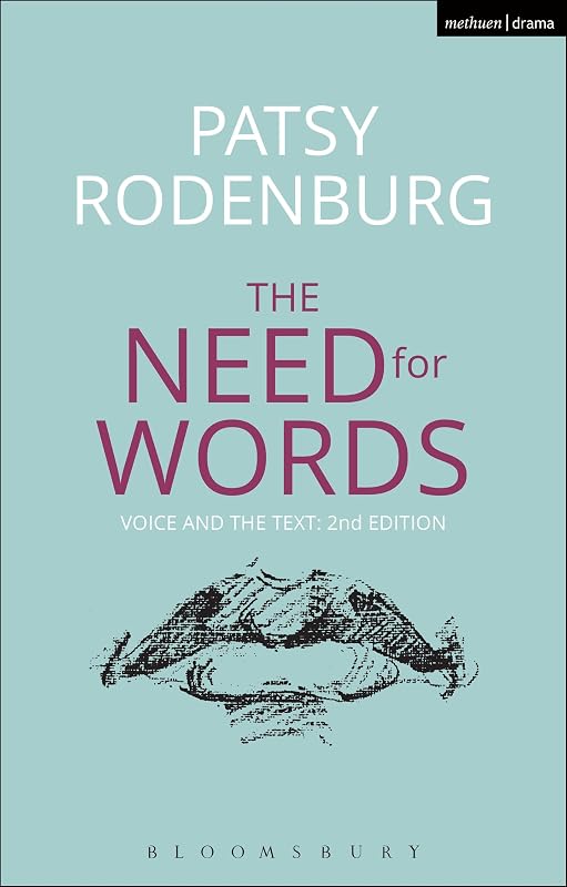The Need for Words: Voice and the Text (Performance Books) by Patsy Rodenburg