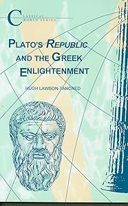 Plato's Republic and the Greek Enlightenment (Classical World) by H.C.Lawson- Tancred