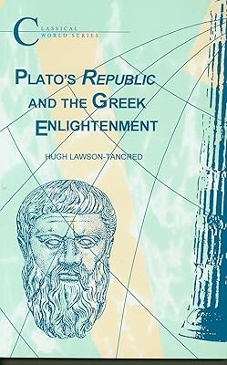 Plato's Republic and the Greek Enlightenment (Classical World)