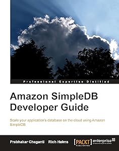 Amazon SimpleDB Developer Guide by Prabhakar Chaganti