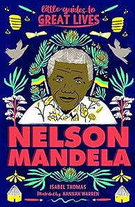 Little Guides to Great Lives: Nelson Mandela
