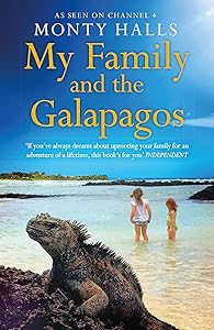 My Family & The Galapagos by Monty Halls