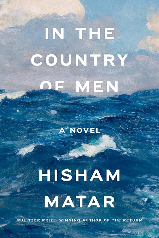 In the Country of Men: A Novel by Hisham Matar