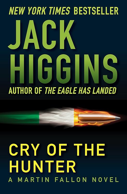 Cry of the Hunter (The Martin Fallon Novels Book 1) by Jack Higgins