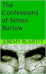 The Confessions of Simon Barlow by Jeremy Rumfitt