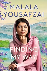 Finding My Way: A Memoir by Malala Yousafzai