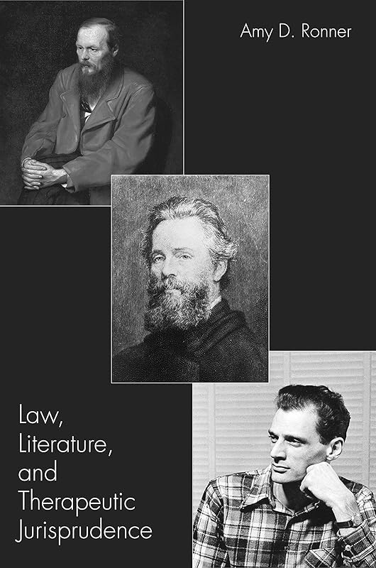 Law, Literature, and Therapeutic Jurisprudence by Amy Ronner