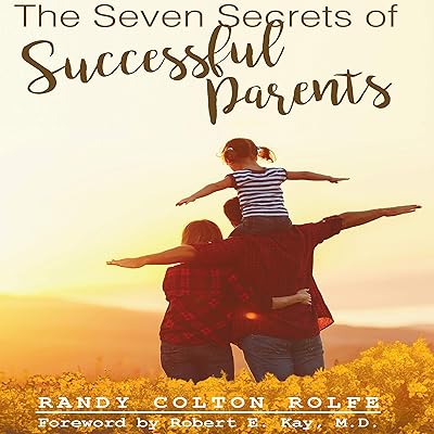 The Seven Secrets of Successful Parents