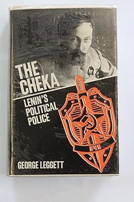 The Cheka: Lenin's Political Police