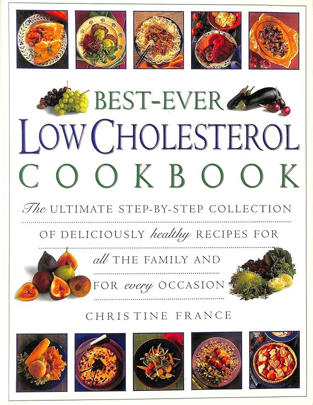 The Ultimate Low Cholesterol Low Fat Cookbook by Christine France