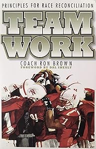 Teamwork: Principles for Race Reconciliation by Ron Brown