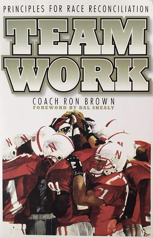 Teamwork: Principles for Race Reconciliation by Ron Brown